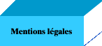 Mentions l&eacute;gales