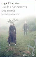 Olga TOKARCZUK, sur les ossements des morts
